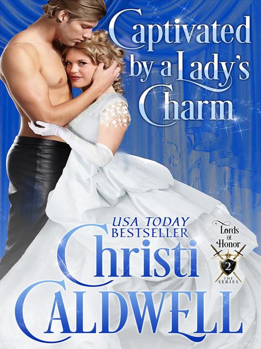 Title details for Captivated by a Lady's Charm by Christi Caldwell - Available